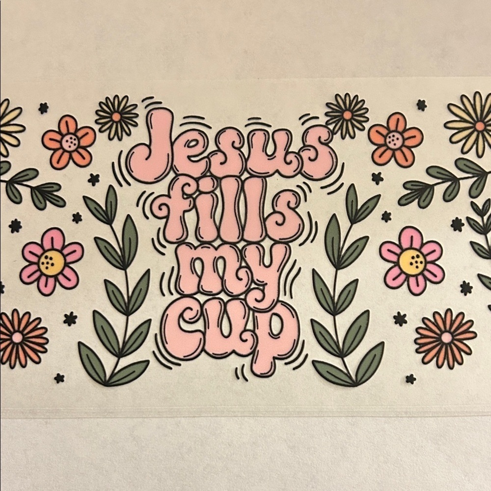 Jesus Fills My Cup Cup Decal 191